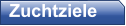 Zuchtziele