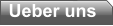 Ueber uns