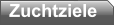 Zuchtziele